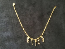 Load image into Gallery viewer, BITCH  Premium Anklet